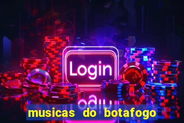 musicas do botafogo para baixar